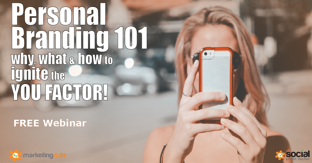 Personal Branding Webinar Training Why, What and How to Ignite the YOU Factor